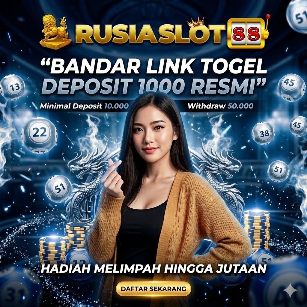 RUSIASLOT88 : Bandar Link Togel Online Resmi dengan Deposit 1000